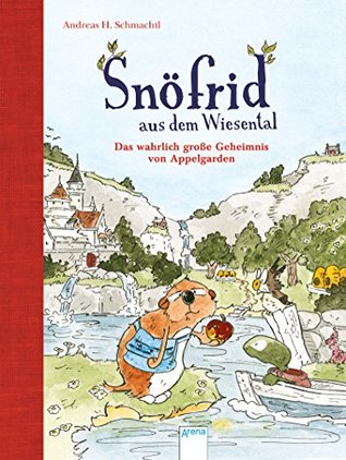 Snöfrid aus dem Wiesental (1). Das wahrlich große Geheimnis von Appelgarden (German Edition)