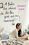 A todos los chicos de los que me enamoré (Edición mexicana) (... by Jenny Han