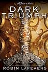 Dark Triumph by Robin LaFevers