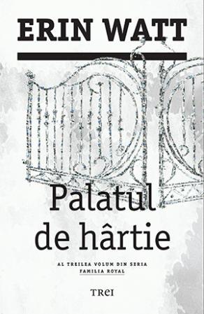 Palatul de hârtie (Familia Royal, #3)