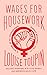Wages for Housework: A Hist...