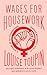 Wages for Housework by Louise Toupin