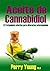 Aceite de Cannabidiol (CBD) El tratamiento efectivo para dife... by Perry Young