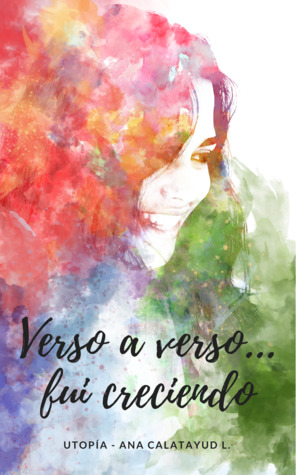 Verso a verso fui creciendo