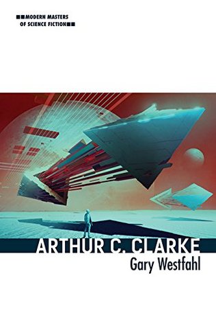 Arthur C. Clarke (Modern Masters of Science Fiction)