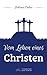 Vom Leben eines Christen (German Edition)