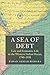 A Sea of Debt: Law and Economic Life in the Western Indian Ocean, 1780–1950 (Asian Connections)