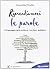 Riprendiamoci le parole: Il linguaggio della politica è un bene pubblico