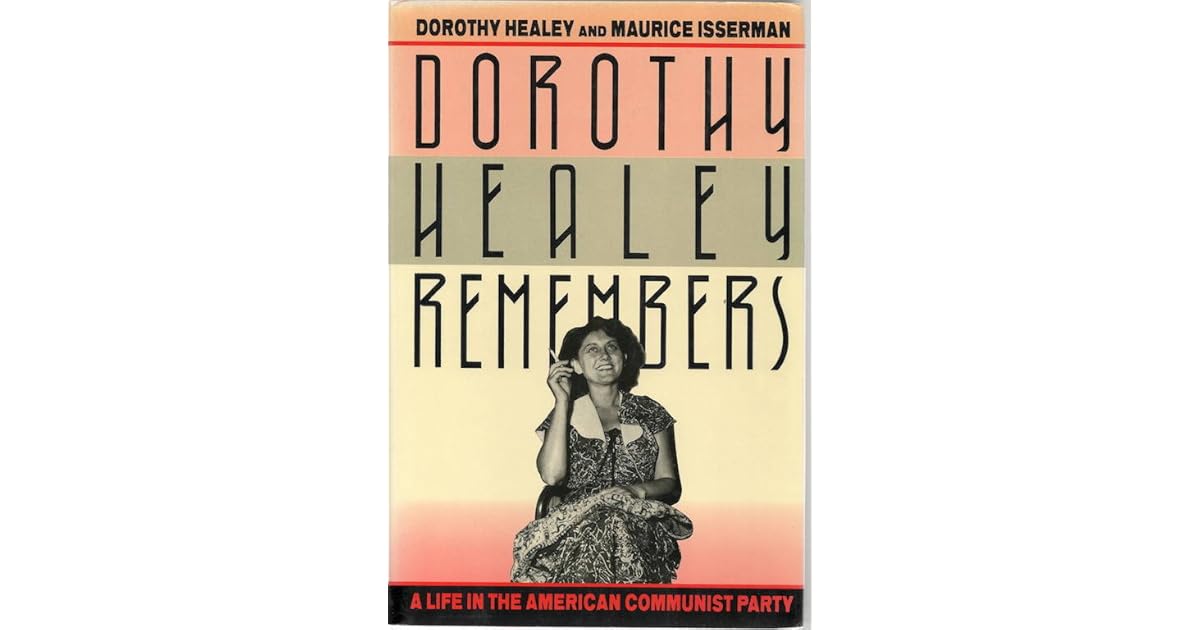 Dorothy Healey Remembers A Life In The American Communist Party By 