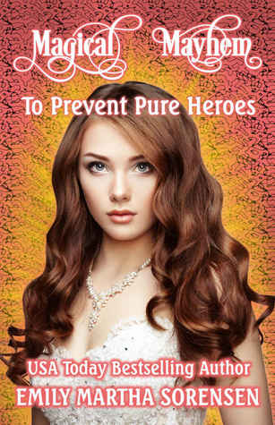 To Prevent Pure Heroes (Magical Mayhem short story)