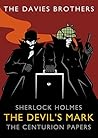 Sherlock Holmes: The Devil's Mark (Sherlock Holmes: The Centurion Papers Book 1)