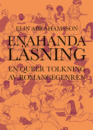Enahanda läsning: en queer tolkning av romancegenren (Paperback)