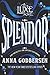 Splendor: A Dramatic Young Adult Romance of 1899 Manhattan―Socialites, Betrayal, and Royalty (Luxe, 4)