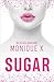 Sugar: My Life as a Sugar Babe