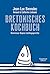 Bretonisches Kochbuch: Komm...