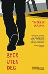 Byer uten deg by Therese Aasvik