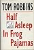 Half Asleep in Frog Pajamas