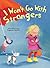 I Won't Go With Strangers (The Safe Child, Happy Parent Series)