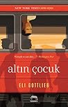 Altın Çocuk by Eli Gottlieb