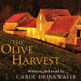 The Olive Harvest: A Memoir of Love, Old Trees, and Olive Oil: A Memoir of Life, Love and Olive Oil in the South of France