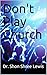 Don't Play Church