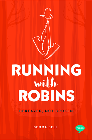 Running with Robins: Bereaved, Not Broken