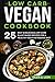 Low Carb Vegan Cookbook by Giles G. Lion