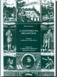 A anatomia da melancolia - Volume 4:  A terceira partição: a melancolia amorosa (Paperback)