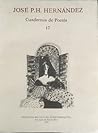 Cuadernos de Poesía 17 by José P.H. Hernández