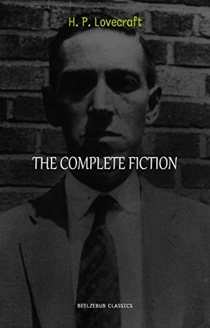 H. P. Lovecraft Collection: The Complete Fiction
