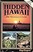 Hidden Hawaii: The adventurer's guide
