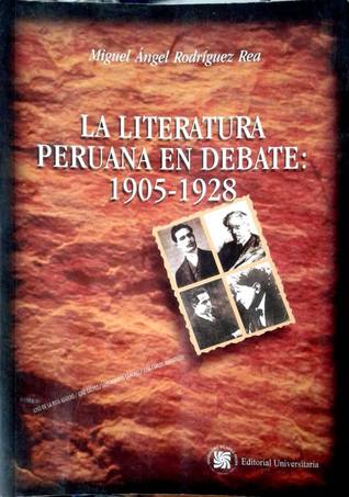 La literatura peruana en debate: 1905 - 1928