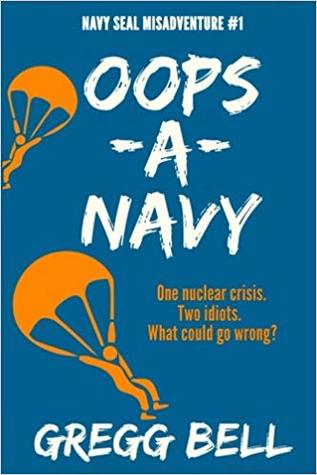 Oops-A-Navy (Navy SEAL Misadventure #1)