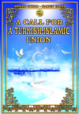 A Call for a Turkish-Islamic Union