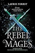 The Rebel Mages (The Black Witch Chronicles #0.5 & 1.5)