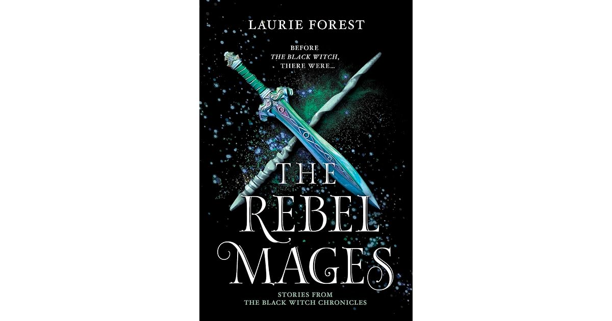 The Rebel Mages by Laurie Forest