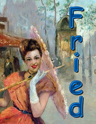 Master of female portraits and nudity: American-Hungarian artist Pal Fried (Kindle Edition)
