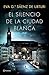 El silencio de la ciudad blanca