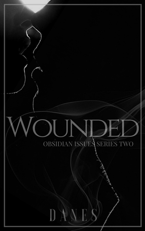 Wounded (Obsidian Issues Series #2)
