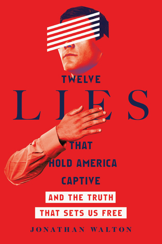 Twelve Lies That Hold America Captive: And the Truth That Sets Us Free (Paperback)