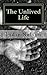 The Unlived Life by Indie Nelson