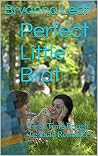 Perfect Little Brat: First Time Rough Lesbian Romance Perfect Little Brat: First Time Rough Lesbian Romance