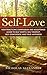 Self-Love: How Practicing C...