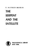 The Serpent and the Satellite (Hardcover)