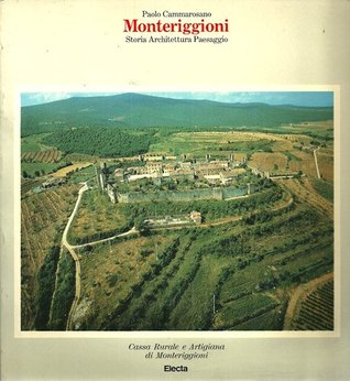 Monteriggioni: Storia, architettura, paesaggio