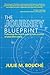 The Journey Blueprint: Following the Hero’s Path to Take Control of Your Life Story