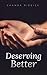 Deserving Better by Chanda Riddick