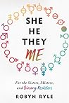 She/He/They/Me by Robyn Ryle