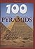 Pyramids (100 Things You Should Know About...)