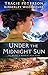 Under the Midnight Sun (The Heart of Alaska, #3) by Tracie Peterson